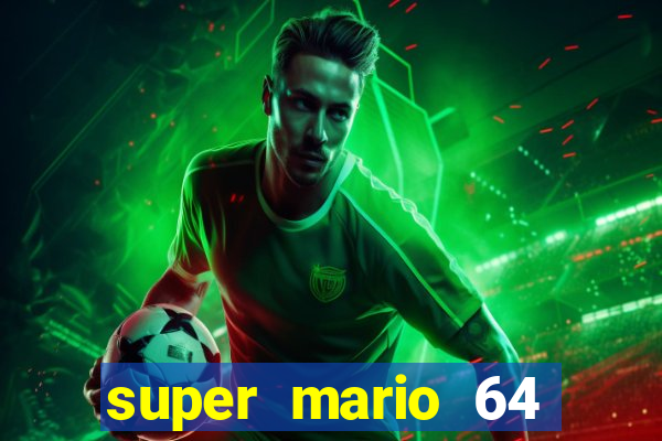 super mario 64 beta apk